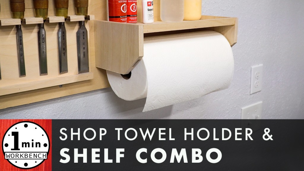 diy paper towel holder with shelf one minute workbench